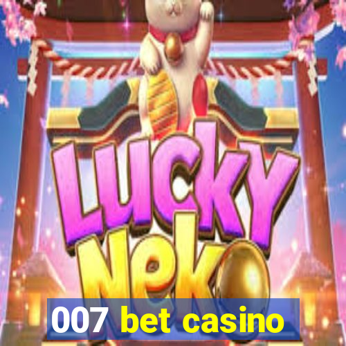 007 bet casino